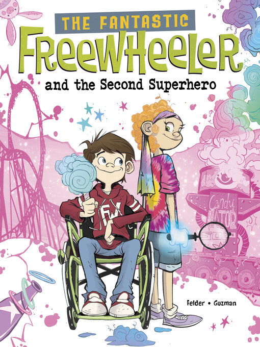 Title details for The Fantastic Freewheeler and the Second Superhero by Molly Felder - Available